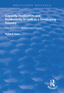 Capacity Realization and Productivity Growth in a Developing Country : Has Economic Reform Had Impact?