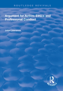 Argument for Action : Ethics and Professional Conduct