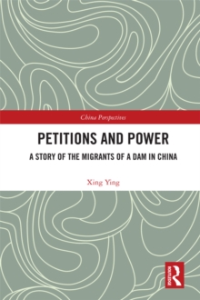 Petitions and Power : A Story of the Migrants of a Dam in China