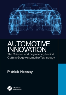 Automotive Innovation : The Science and Engineering behind Cutting-Edge Automotive Technology