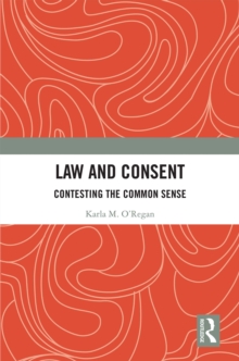 Law and Consent : Contesting the Common Sense