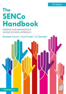 The SENCo Handbook : Leading and Managing a Whole School Approach