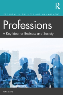 Professions : A Key Idea for Business and Society