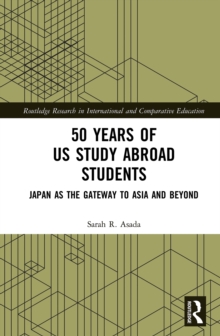 50 Years of US Study Abroad Students : Japan as the Gateway to Asia and Beyond