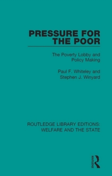 Pressure for the Poor : The Poverty Lobby and Policy Making