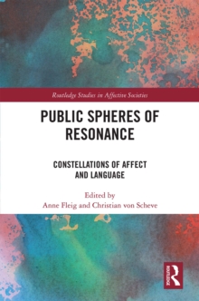 Public Spheres of Resonance : Constellations of Affect and Language