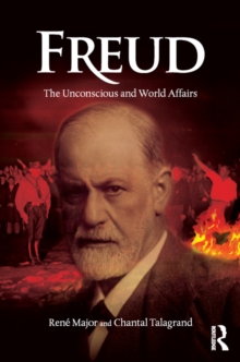 Freud : The Unconscious and World Affairs