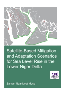 Satellite-Based Mitigation and Adaptation Scenarios for Sea Level Rise in the Lower Niger Delta