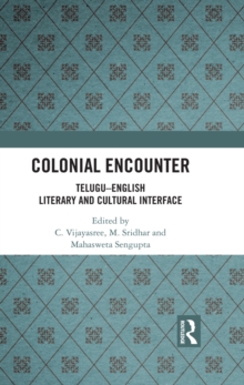 Colonial Encounter : TeluguEnglish Literary and Cultural Interface