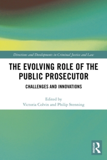 The Evolving Role of the Public Prosecutor : Challenges and Innovations