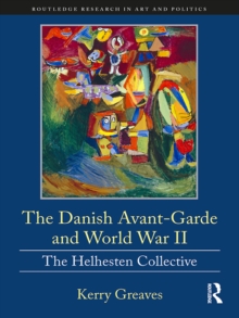 The Danish Avant-Garde and World War II : The Helhesten Collective