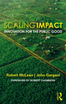 Scaling Impact : Innovation for the Public Good