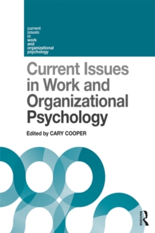 Current Issues in Work and Organizational Psychology