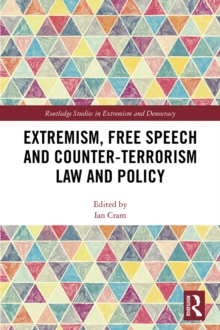 Extremism, Free Speech and Counter-Terrorism Law and Policy