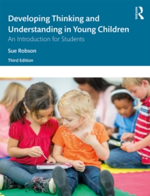 Developing Thinking and Understanding in Young Children : An Introduction for Students