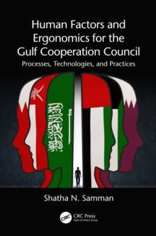 Human Factors and Ergonomics for the Gulf Cooperation Council : Processes, Technologies, and Practices