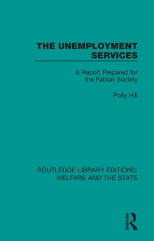 The Unemployment Services : A Report Prepared for the Fabian Society