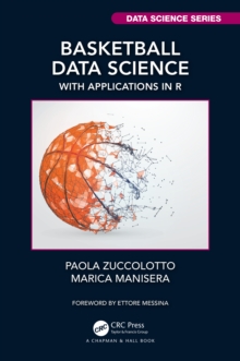 Basketball Data Science : With Applications in R