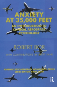 Anxiety at 35,000 Feet : An Introduction to Clinical Aerospace Psychology, PDF eBook Anxiety at 35,000 Feet : An Introduction to Clinical Aerospace Psychology, PDF eBook