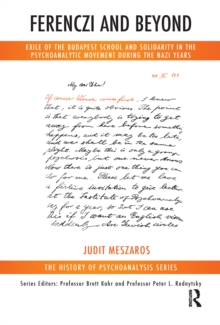 Ferenczi and Beyond : Exile of the Budapest School and Solidarity in the Psychoanalytic Movement During the Nazi Years