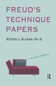 Freud's Technique Papers : A Contemporary Perspective