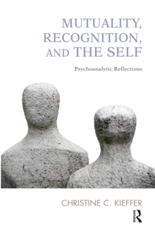 Mutuality, Recognition, and the Self : Psychoanalytic Reflections