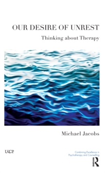 Our Desire of Unrest : Thinking About Therapy