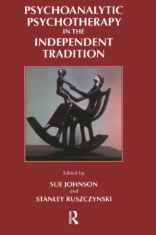 Psychoanalytic Psychotherapy in the Independent Tradition