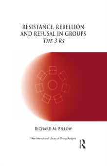 Resistance, Rebellion and Refusal in Groups : The 3 Rs