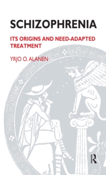 Schizophrenia : Its Origins and Need-Adapted Treatment