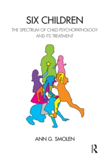 Six Children : The Spectrum of Child Psychopathology and its Treatment