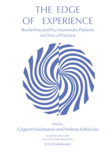 The Edge of Experience : Borderline and Psychosomatic Patients in Clinical Practice