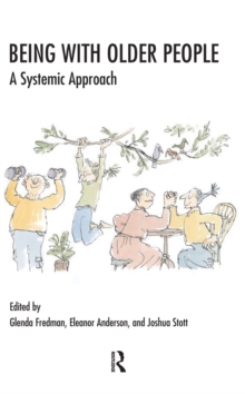 Being with Older People : A Systemic Approach