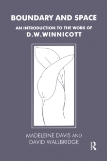 Boundary and Space : An Introduction to the Work of D.W. Winnicott