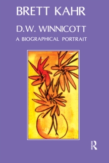 D.W. Winnicott : A Biographical Portrait