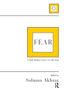 Fear : A Dark Shadow Across Our Life Span