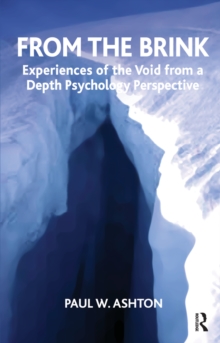 From the Brink : Experiences of the Void from a Depth Psychology Perspective