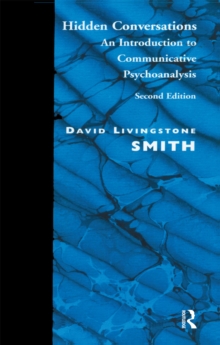 Hidden Conversations : An Introduction to Communicative Psychoanalysis