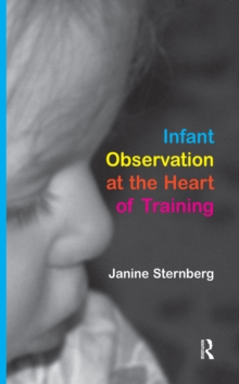 Infant Observation at the Heart of Training