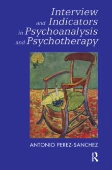 Interview and Indicators in Psychoanalysis and Psychotherapy