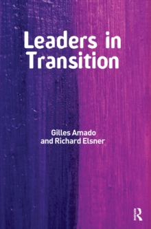 Leaders in Transition : The Tensions at Work as New Leaders Take Charge