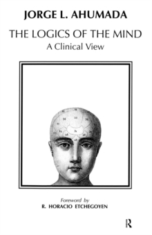 Logics of the Mind : A Clinical View