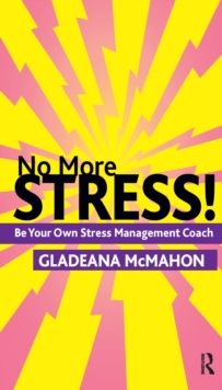 No More Stress! : Be your Own Stress Management Coach