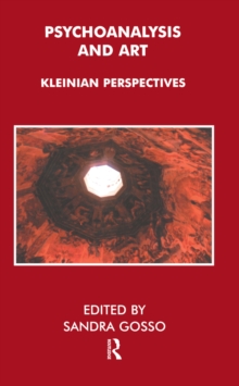 Psychoanalysis and Art : Kleinian Perspectives