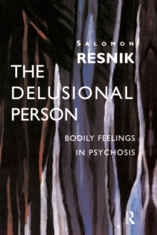 The Delusional Person : Bodily Feelings in Psychosis