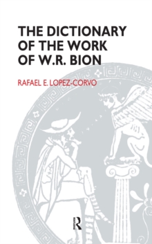 The Dictionary of the Work of W.R. Bion