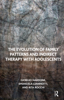 The Evolution of Family Patterns and Indirect Therapy with Adolescents