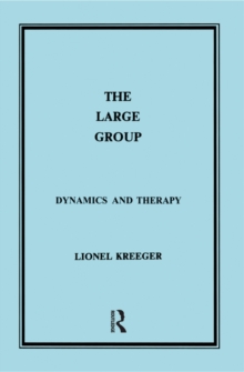 The Large Group : Dynamics and Therapy