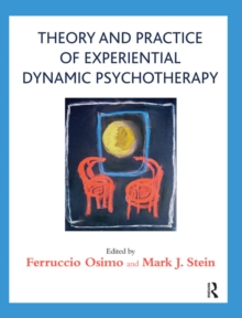 Theory and Practice of Experiential Dynamic Psychotherapy