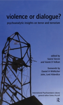 Violence or Dialogue? : Psychoanalytic Insights on Terror and Terrorism